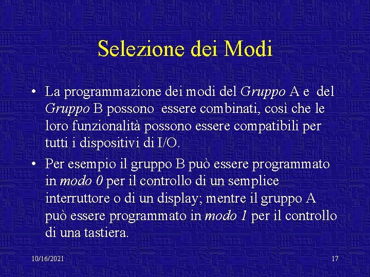 Selezione dei Modi • La programmazione dei modi del Gruppo A e del Gruppo