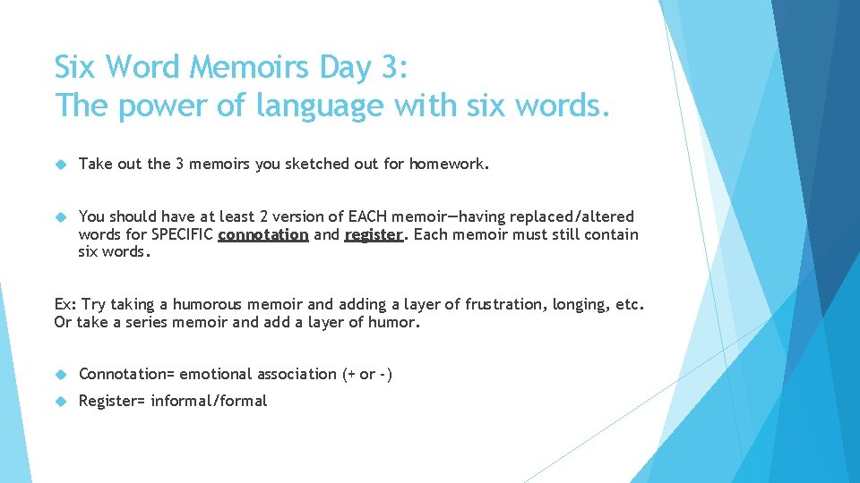 Six Word Memoirs Day 3: The power of language with six words. Take out