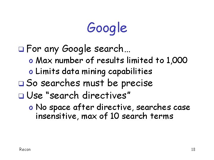 Google q For any Google search… o Max number of results limited to 1,