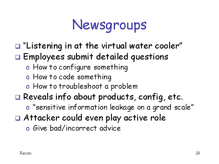 Newsgroups “Listening in at the virtual water cooler” q Employees submit detailed questions q