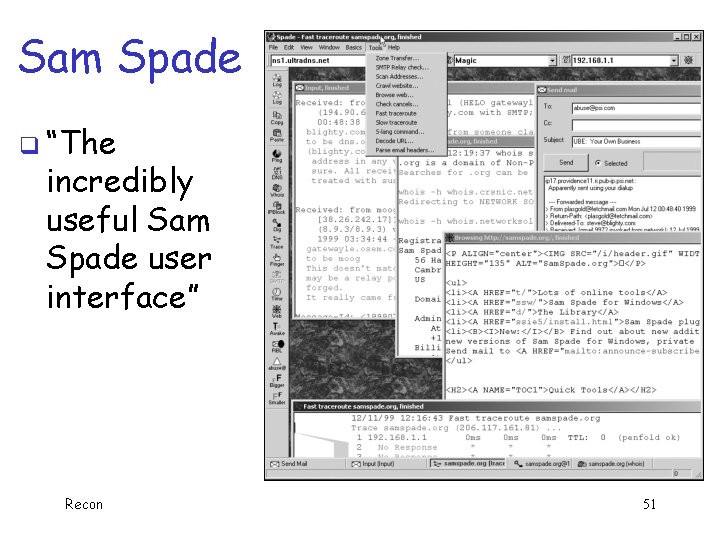 Sam Spade q “The incredibly useful Sam Spade user interface” Recon 51 