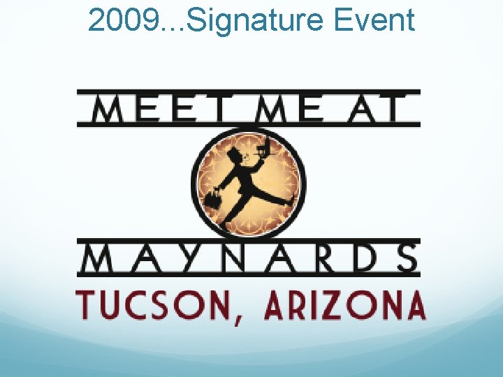 2009. . . Signature Event 