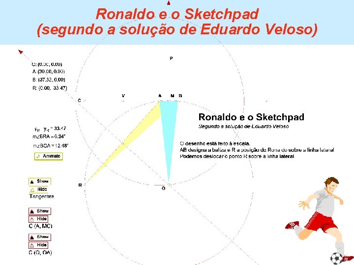 Ronaldo e o Sketchpad (segundo a solução de Eduardo Veloso) 