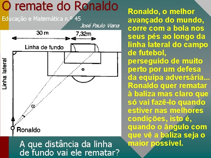 O remate do Ronaldo Educação e Matemática n. º 45 José Paulo Viana A