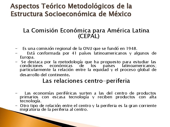 Aspectos Teórico Metodológicos de la Estructura Socioeconómica de México La Comisión Económica para América