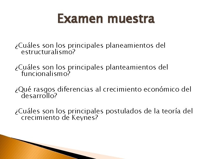 Examen muestra ¿Cuáles son los principales planeamientos del estructuralismo? ¿Cuáles son los principales planteamientos