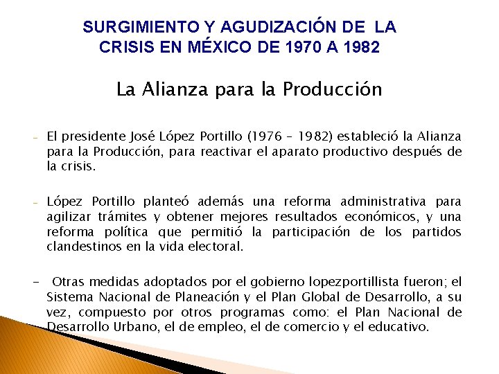 SURGIMIENTO Y AGUDIZACIÓN DE LA CRISIS EN MÉXICO DE 1970 A 1982 La Alianza