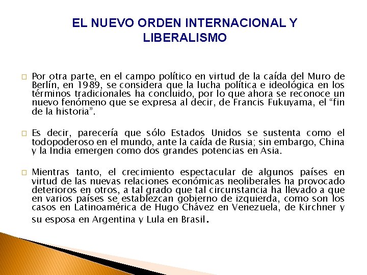 EL NUEVO ORDEN INTERNACIONAL Y LIBERALISMO � � � Por otra parte, en el