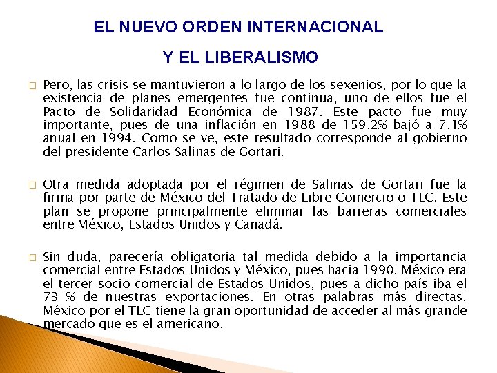 EL NUEVO ORDEN INTERNACIONAL Y EL LIBERALISMO � � � Pero, las crisis se