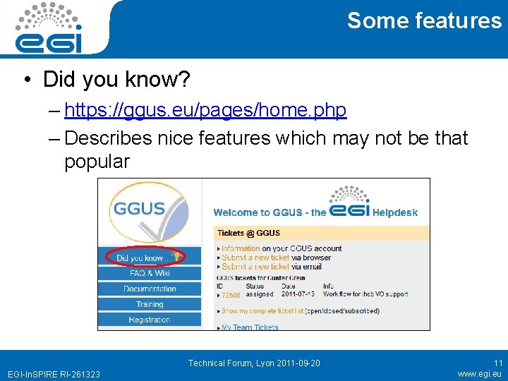 Some features • Did you know? – https: //ggus. eu/pages/home. php – Describes nice