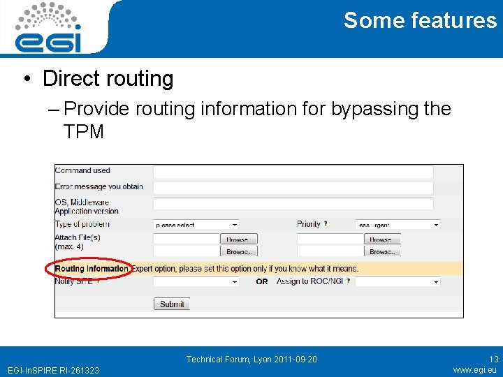 Some features • Direct routing – Provide routing information for bypassing the TPM Technical