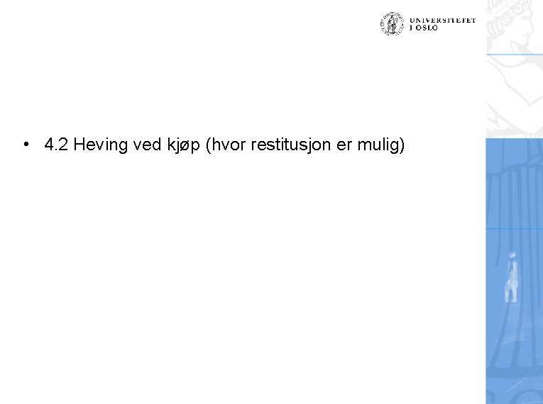  • 4. 2 Heving ved kjøp (hvor restitusjon er mulig) 