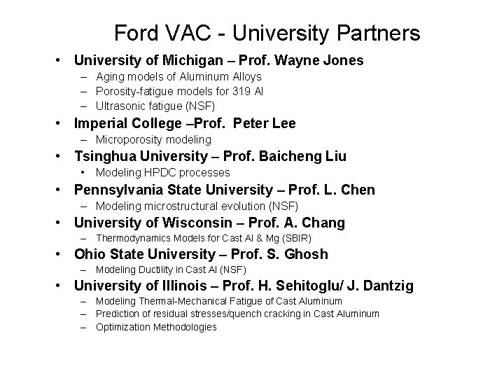 Ford VAC - University Partners • University of Michigan – Prof. Wayne Jones –