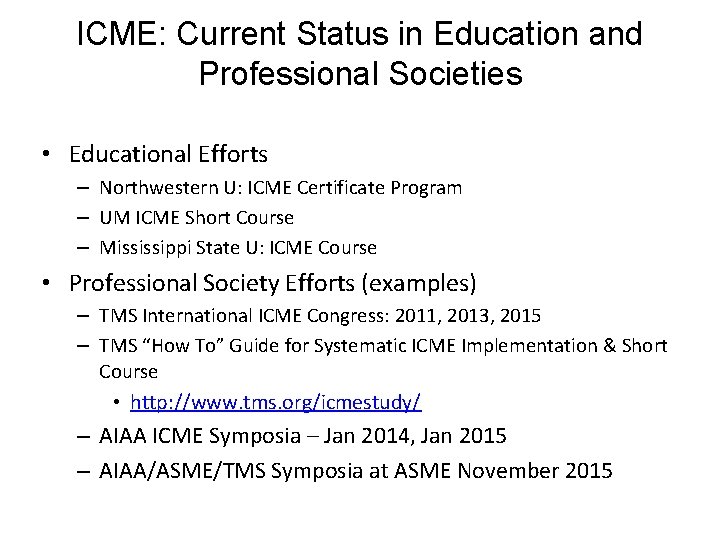 ICME: Current Status in Education and Professional Societies • Educational Efforts – Northwestern U: