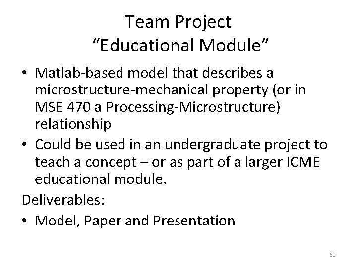 Team Project “Educational Module” • Matlab-based model that describes a microstructure-mechanical property (or in