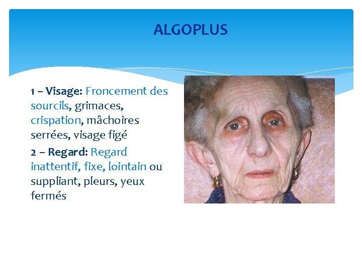 ALGOPLUS 1 – Visage: Froncement des sourcils, grimaces, crispation, mâchoires serrées, visage figé 2