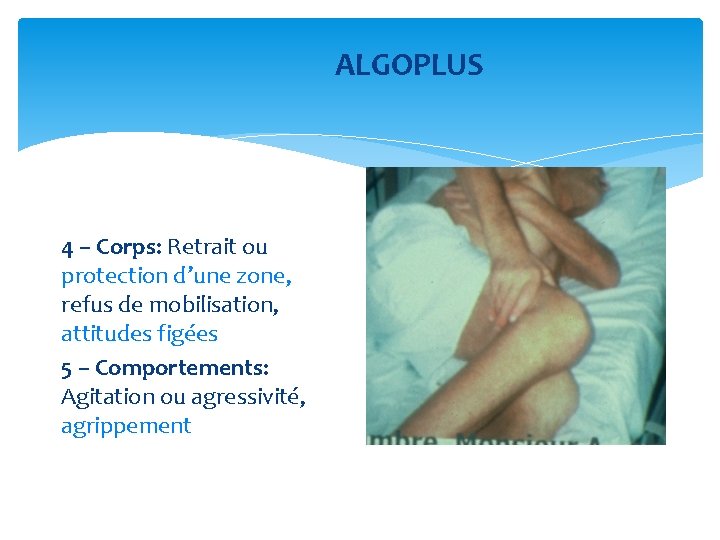 ALGOPLUS 4 – Corps: Retrait ou protection d’une zone, refus de mobilisation, attitudes figées