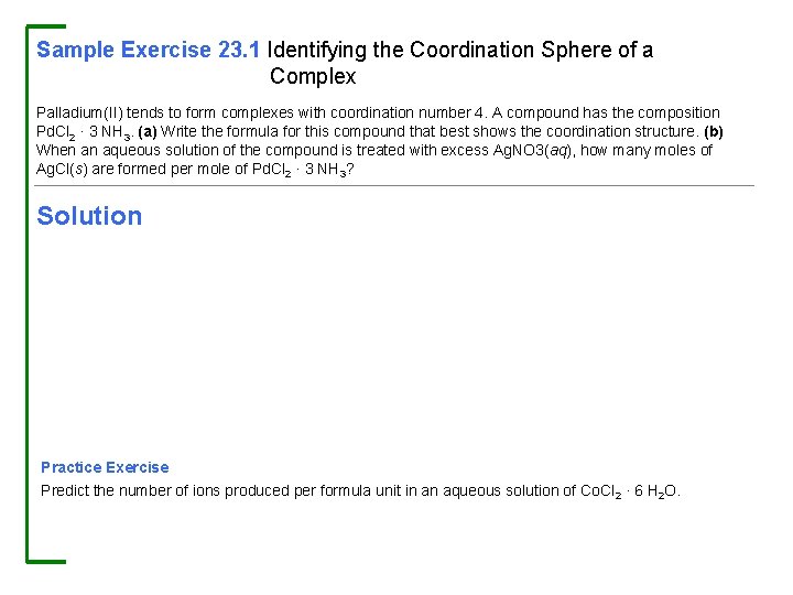 Sample Exercise 23. 1 Identifying the Coordination Sphere of a Complex Palladium(II) tends to