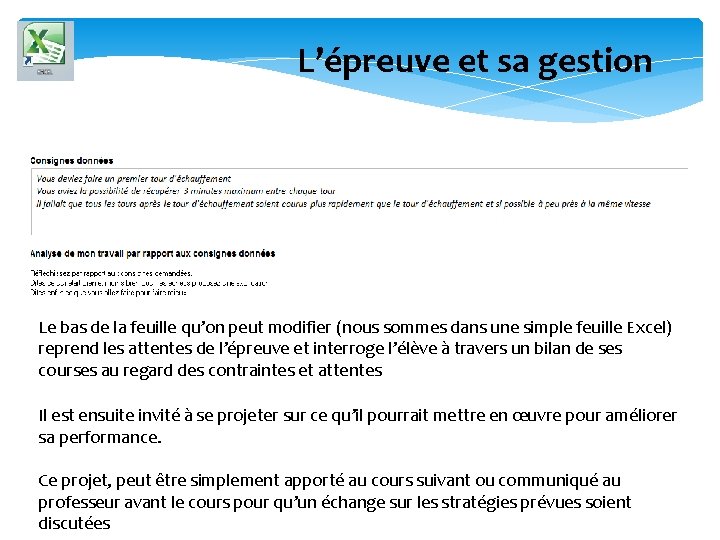 L’épreuve et sa gestion Le bas de la feuille qu’on peut modifier (nous sommes