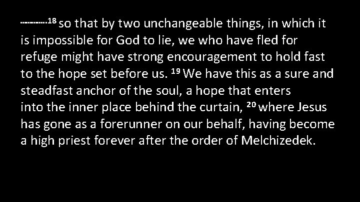 …………. . 18 so that by two unchangeable things, in which it is impossible
