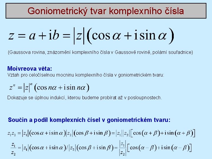 Goniometrický tvar komplexního čísla (Gaussova rovina, znázornění komplexního čísla v Gaussově rovině, polární souřadnice)