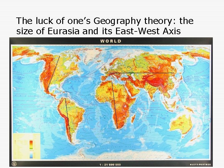 The luck of one’s Geography theory: the size of Eurasia and its East-West Axis