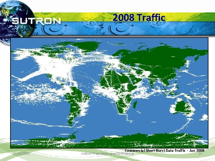 2008 Traffic Iridium SBD Data 10/16/2021 Commercial Short-Burst Data Traffic – Jan 2008 Iridium