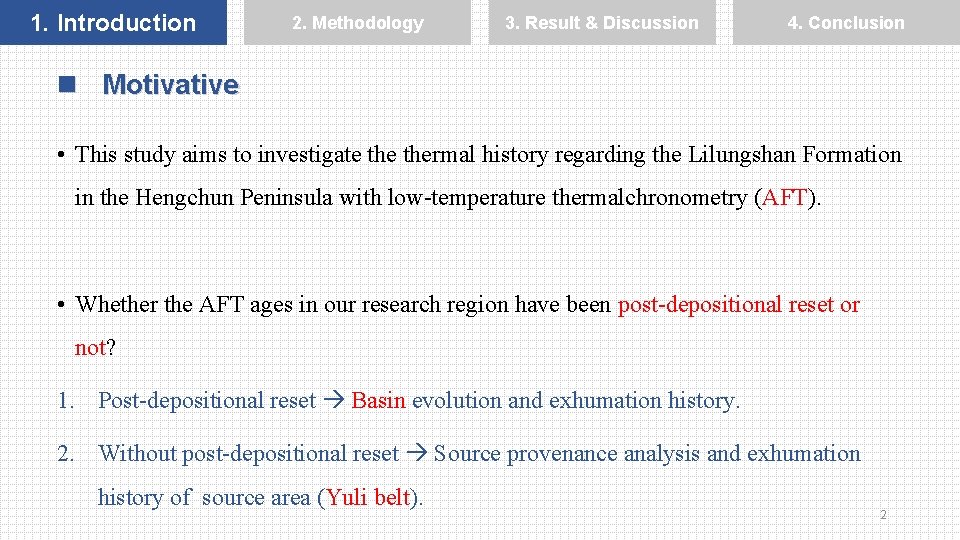 1. Introduction 2. Methodology 3. Result & Discussion 4. Conclusion n Motivative • This