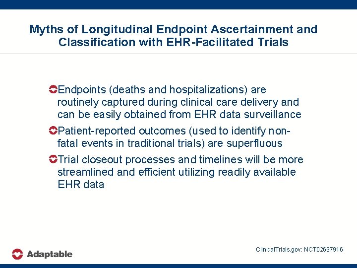 Myths of Longitudinal Endpoint Ascertainment and Classification with EHR-Facilitated Trials Endpoints (deaths and hospitalizations)