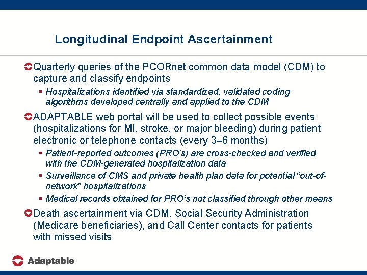 Longitudinal Endpoint Ascertainment Quarterly queries of the PCORnet common data model (CDM) to capture