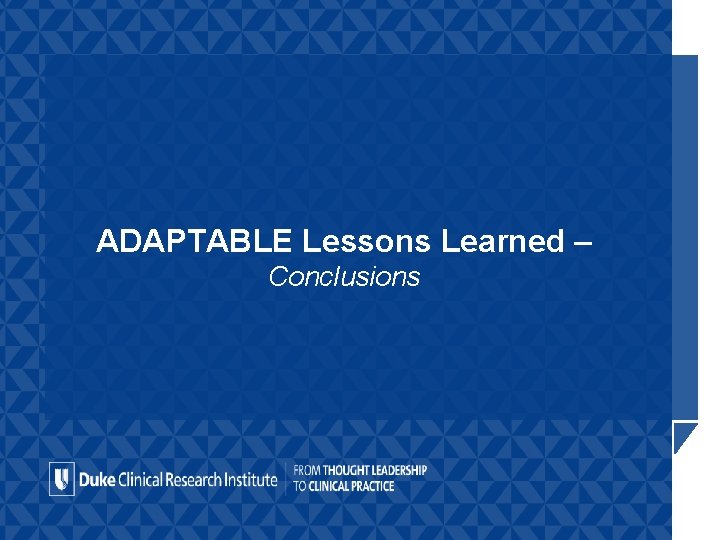 ADAPTABLE Lessons Learned – Conclusions 