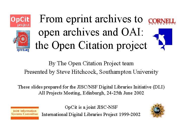 From eprint archives to open archives and OAI: the Open Citation project By The