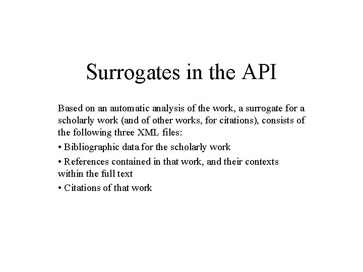 Surrogates in the API Based on an automatic analysis of the work, a surrogate