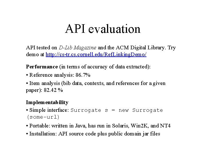 API evaluation API tested on D-Lib Magazine and the ACM Digital Library. Try demo