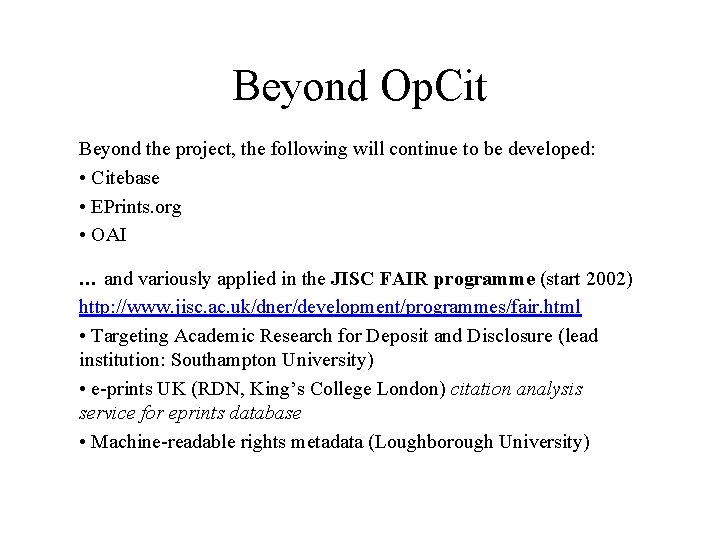 Beyond Op. Cit Beyond the project, the following will continue to be developed: •