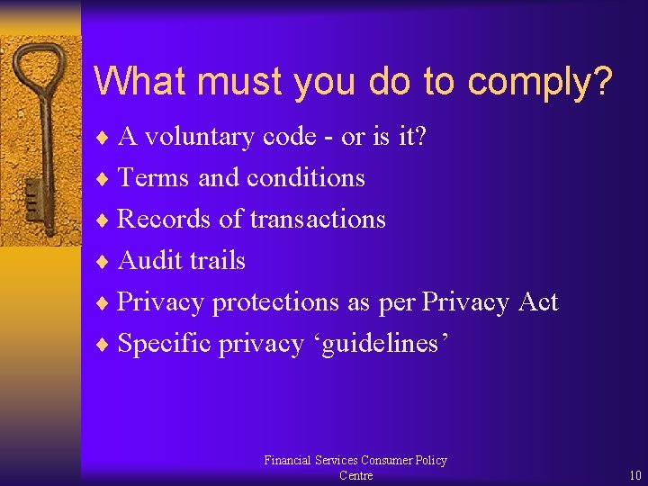 What must you do to comply? ¨ A voluntary code - or is it?