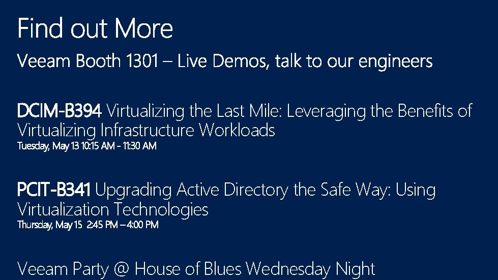 DCIM-B 394 Virtualizing the Last Mile: Leveraging the Benefits of Virtualizing Infrastructure Workloads Tuesday,