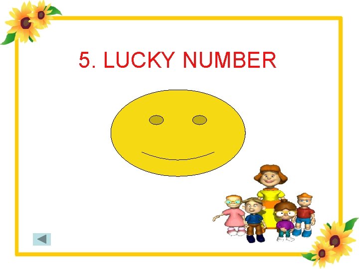 5. LUCKY NUMBER 