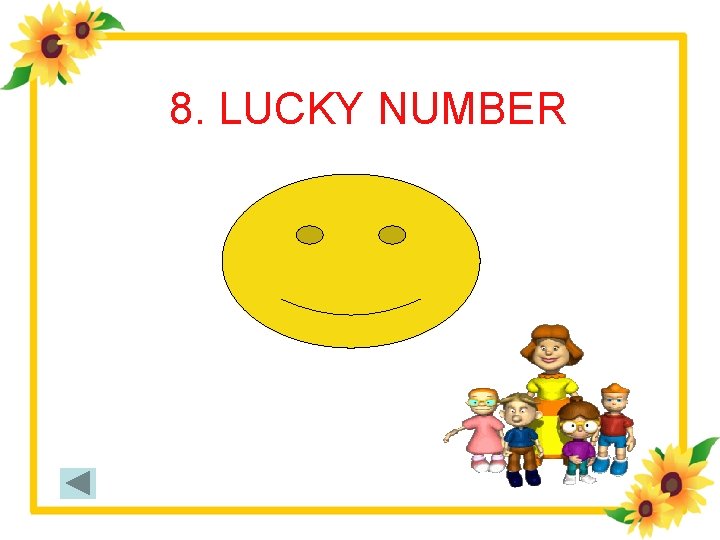 8. LUCKY NUMBER 