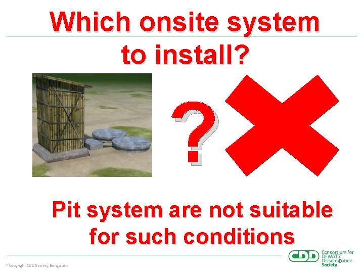 Which onsite system to install? ? Pit system are not suitable for such conditions