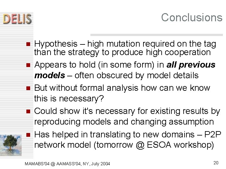 Conclusions Hypothesis – high mutation required on the tag than the strategy to produce Conclusions Hypothesis – high mutation required on the tag than the strategy to produce