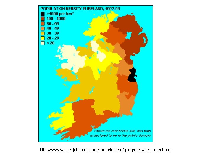 http: //www. wesleyjohnston. com/users/ireland/geography/settlement. html 