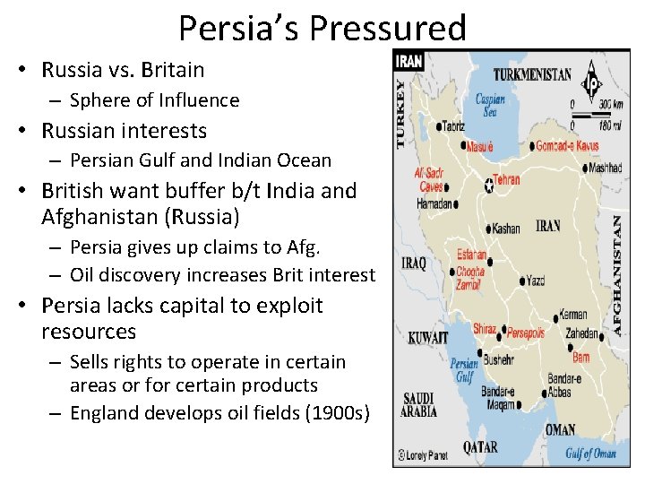 Persia’s Pressured • Russia vs. Britain – Sphere of Influence • Russian interests –