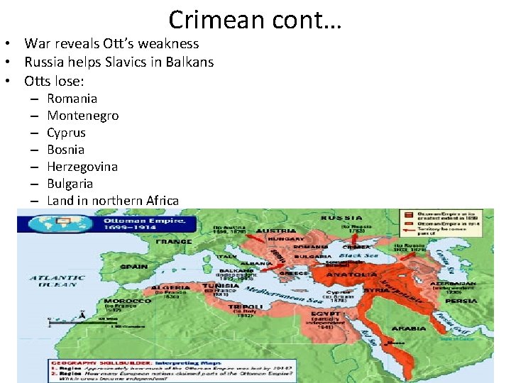 Crimean cont… • War reveals Ott’s weakness • Russia helps Slavics in Balkans •