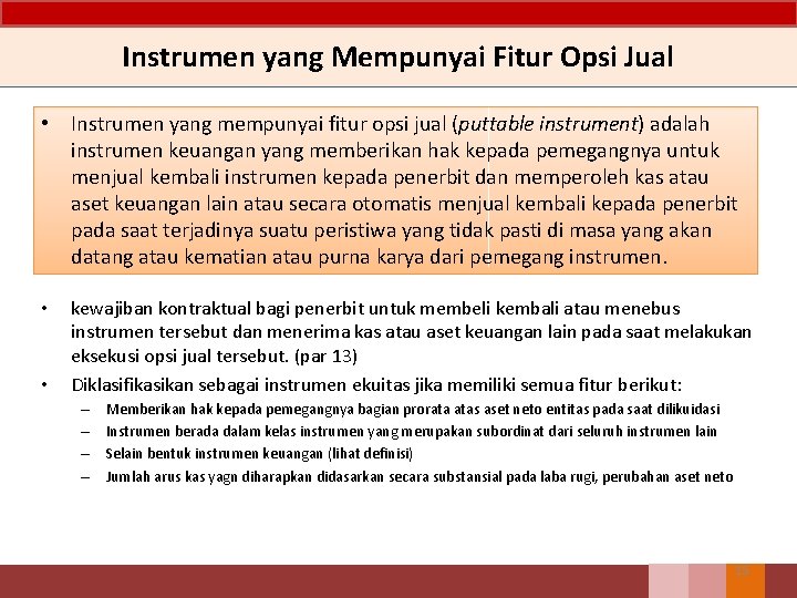 Instrumen yang Mempunyai Fitur Opsi Jual • Instrumen yang mempunyai fitur opsi jual (puttable