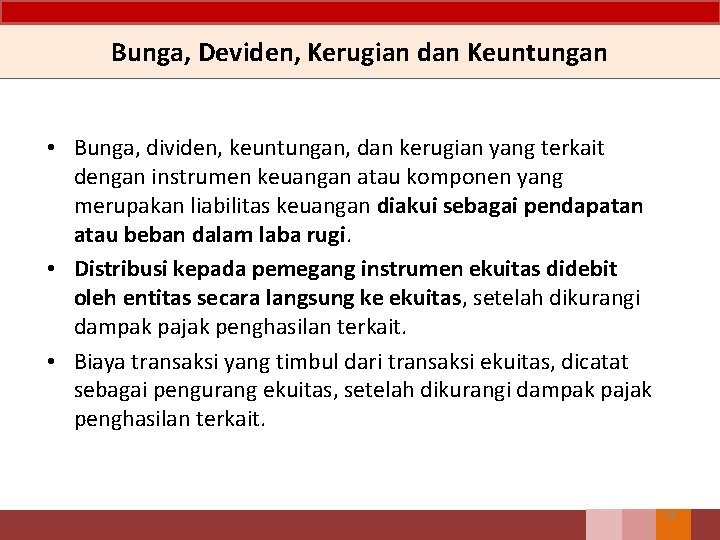 Bunga, Deviden, Kerugian dan Keuntungan • Bunga, dividen, keuntungan, dan kerugian yang terkait dengan