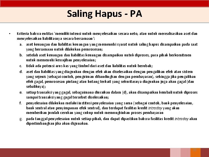 Saling Hapus - PA • Kriteria bahwa entitas 'memiliki intensi untuk menyelesaikan secara neto, Saling Hapus - PA • Kriteria bahwa entitas 'memiliki intensi untuk menyelesaikan secara neto,