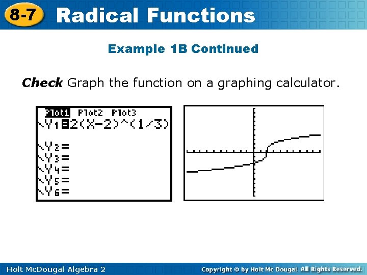 8 -7 Radical Functions Example 1 B Continued Check Graph the function on a