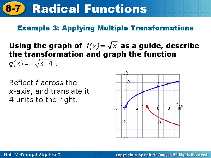 8 -7 Radical Functions Example 3: Applying Multiple Transformations Using the graph of f(x)=
