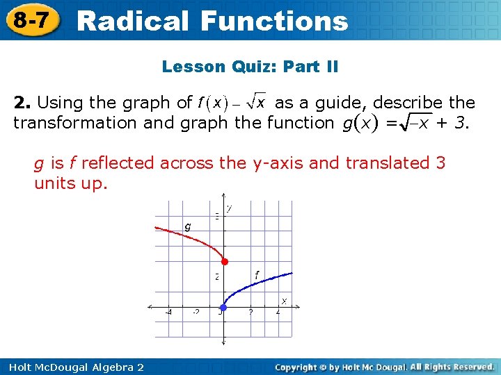 8 -7 Radical Functions Lesson Quiz: Part II 2. Using the graph of as